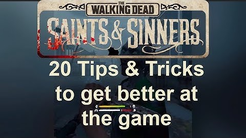 20 Tips To Get Better At The Walking Dead Saints & Sinners