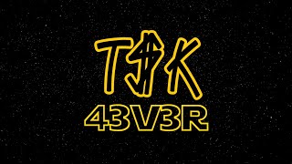 T$K - 43v3r [Official Lyric Video]