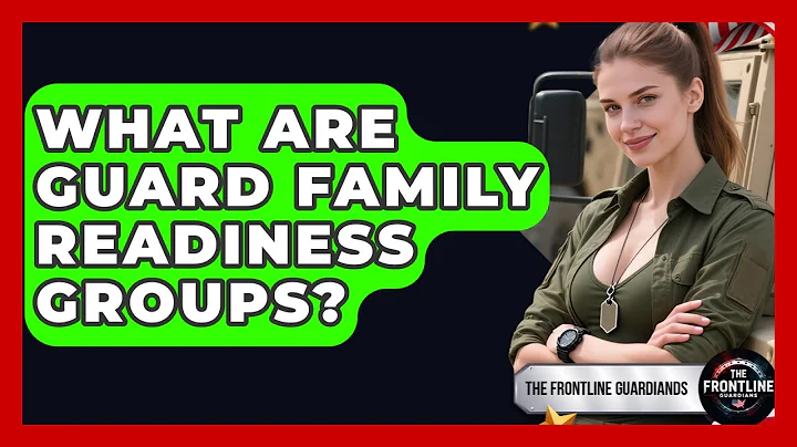 What Are Guard Family Readiness Groups? - The Frontline Guardians