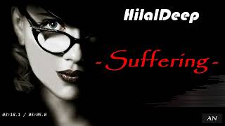 HilalDeep - "Suffering" //Original Mix//
