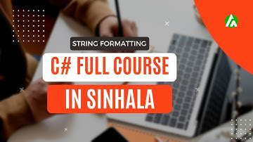 C# Tutorial for Beginners in Sinhala | Basic Formatting Strings | Part 3