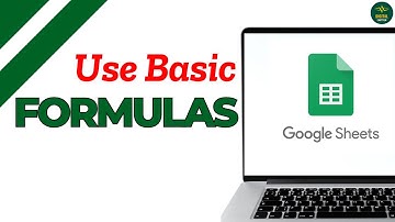 How to Use Basic Formula in Google Sheets ?