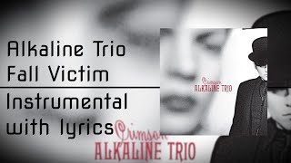 Alkaline Trio - Fall Victim (Instrumental with lyrics)