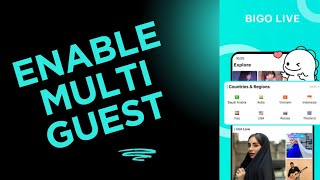 How To Enable Multi Guest In Bigo Live 2025?