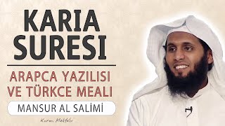 Karia suresi anlamı dinle Mansur al Salimi (Karia suresi arapça yazılışı okunuşu ve meali)