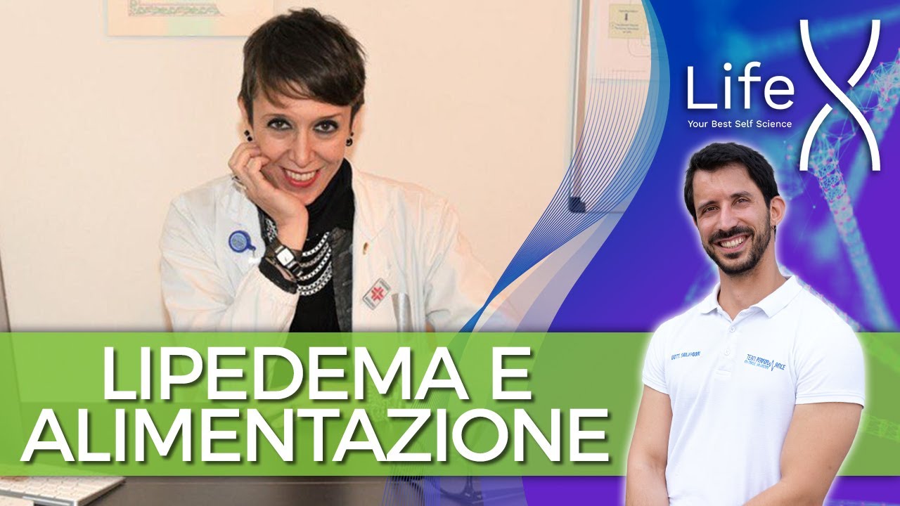 LIPEDEMA: DIETA E STILE DI VITA | Giovanna Pitotti, Manuel Salvadori e Vincenzo Tortora| LifeX 137