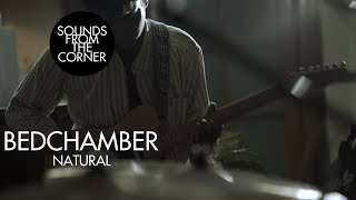 Bedchamber - Natural | Sounds From The Corner Session #37
