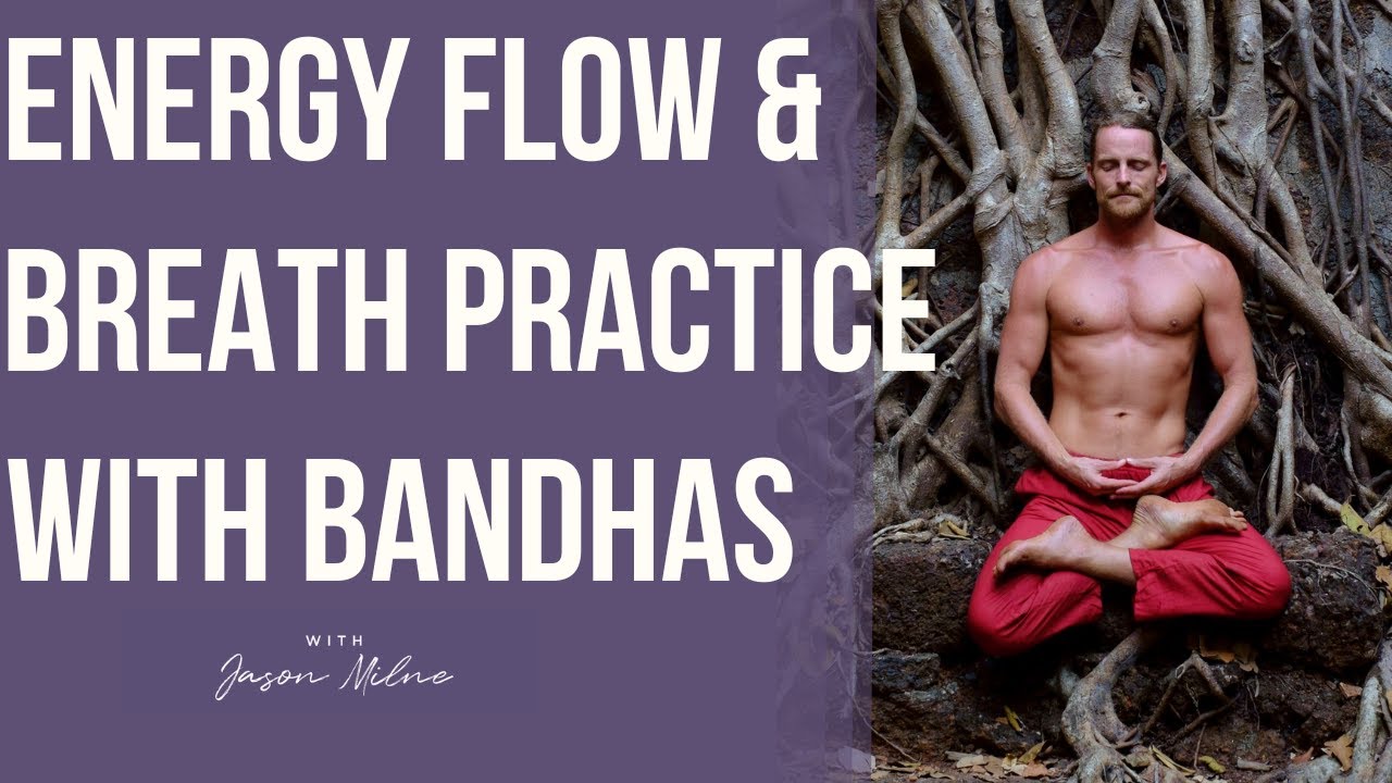 Powerful Spinal Energy Flow & Breath Practice with Bandhas + Breath Retention