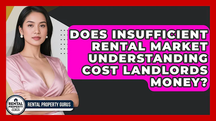 Does Insufficient Rental Market Understanding Cost Landlords Money? - Rental Property Gurus
