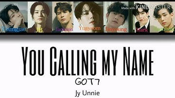GOT7 - 니가 부르는 나의 이름 (You Calling My Name) Color Coded Lyrics [Jy Unnie]