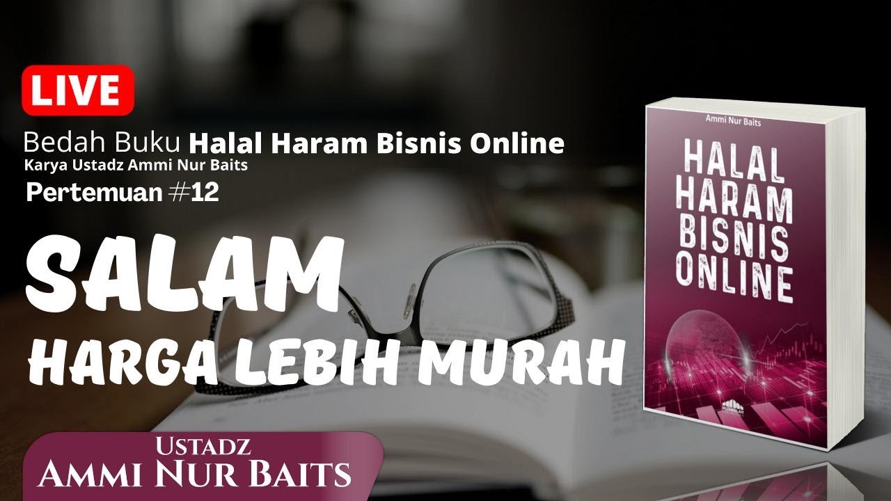 Salam, Harga Lebih Murah | Ustadz Ammi Nur Baits, ST., BA