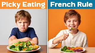 The French Method That Ends Picky Eating (No More Mealtime Battles)