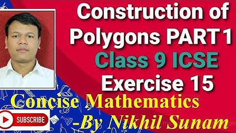 Class 9 ICSE Construction of polygons