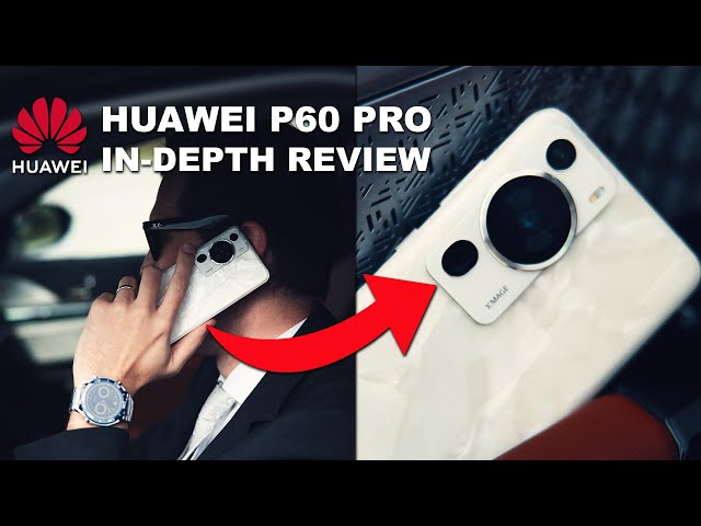 Huawei P60 Pro review: Outstanding camera with caveats - Techgoondu