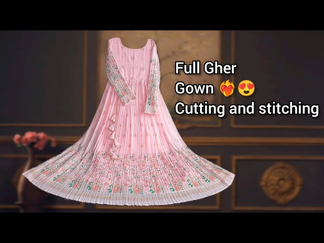 floor length gown cutting पूरी लम्बाई का गाउन बनाना सीखिए आसान तरीके से -  YouTube