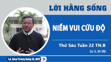 LHS Thứ Sáu Tuần XXII TN - NIỀM VUI CỨU ĐỘ:  Linh mục Giuse Trương Hoàng Vũ, DCCT