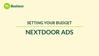 Nextdoor Ads Tutorial: Setting your budget