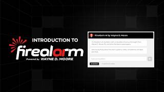 Introduction to FireAlarm.com AI — Powered by Wayne D. Moore
