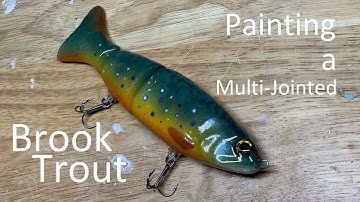 Painting A Multi-Jointed Brook Trout Swim Bait