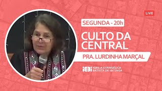 Live CULTO DAS 20h - PRA. LOURDES MARÇAL - 26/09/2022