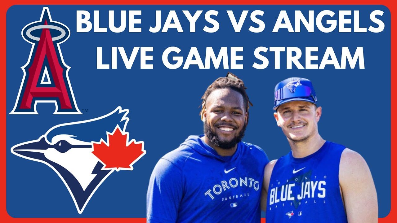 🔴 TORONTO BLUE JAYS VS LOS ANGELES ANGELS LIVE Angels vs Blue Jays