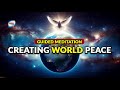 Guided meditation  creating world peace