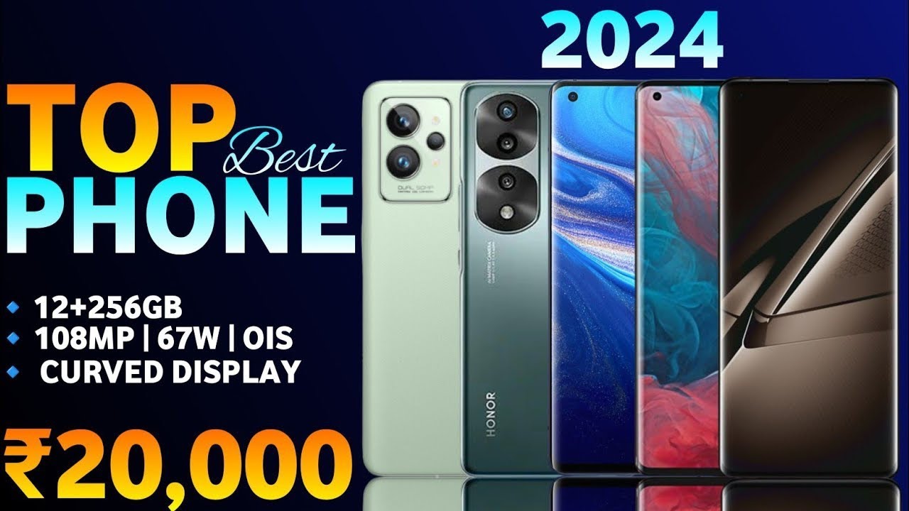 Top 5 Best Smartphone Under 20000 in 2024 Best MidRange Phone Under