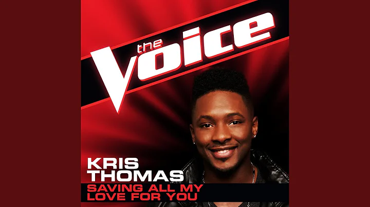 Saving All My Love For You (The Voice Performance)