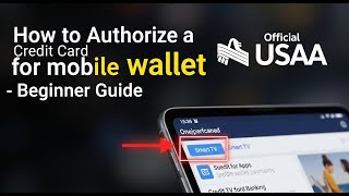 How to authorize a USAA credit card for mobile wallet payments - Beginner Guide