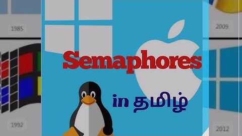 Semaphores in தமிழ் - operating system complete tutorial in தமிழ்