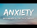 Besomorph The Tech Thieves Anxiety Lyrics