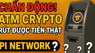💥 CHẤN ĐỘNG! ATM Crypto Rút Được Tiền Thật 💸 | Pi Network (π) Liệu Có Là Bước Tiếp Theo?#pinetwork 