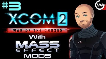 XCOM 2 WotC Mass Effect Tactics Stream 3