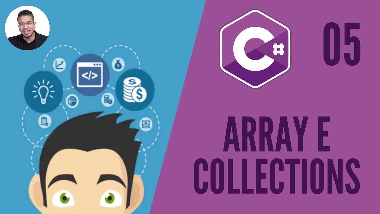 05 - ARRAY E COLLECTIONS - C# - TORNE-SE UM PROGRAMADOR - YouTube