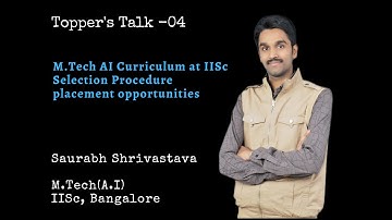 How is M.Tech (AI) curriculum @ IISc? I How are the Placement Opportunities?  Saurabh Shrivastava |