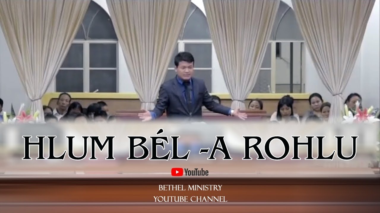 Hlum bel a Rohlu | Frederick Lalrindika | Bethel Ministry |