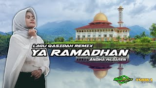QASIDAH REMIX TERBARU 2023 || YA RAMADHAN || by Andika Kilbaren