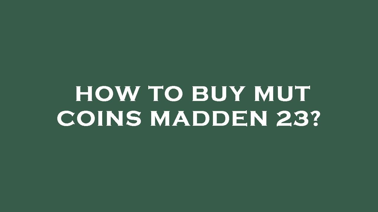 How to buy mut coins madden 23? YouTube