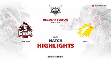 Geek Fam vs ONIC HIGHLIGHTS MPL ID S15 | GEEK VS ONIC ESPORTSTV