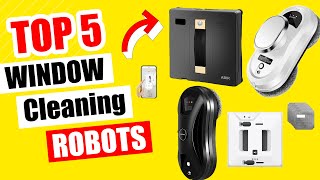 Top 5 Window Cleaning Robots | 2024's Ultimate Cleaning Solution!