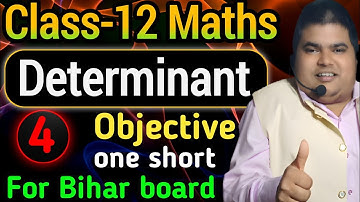 Determinants Class 12 Objective Questions Bihar Board | Class 12 maths chapter 4 Objective one short