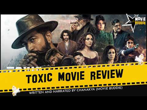Toxic Movie Review | Yash | Kiara | Nayanthara | Rukmini | Tara | Huma | Geetu Mohan | Movie Buddie