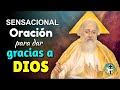 SENSACIONAL ORACIÓN PARA DAR GRACIAS A DIOS