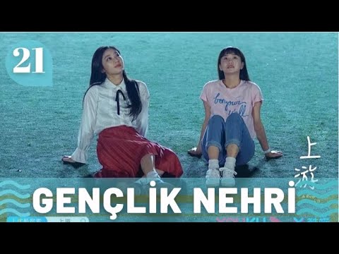 Gençlik Nehri 21 Bölüm A River Runs Through It Hu Yi Xuan Chen Bo Hao 眼泪的上游 