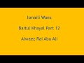 Ismaili waez  baitul khayal part 12  alwaez rai abu ali