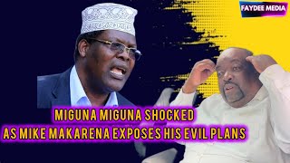 MIGUNA MIGUNA SHOCKED AS MIKE MAKARENA EXPOSES HIS EVILS PLANS,REASONS HE WAS DEPORTED FROM KENYA