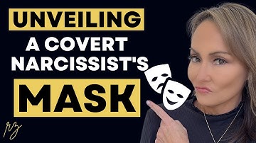 5 Sure Fire Ways to Unveil a Covert Narcissist’s Mask