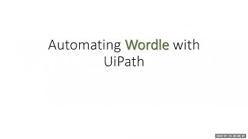 Automating Wordle with UiPath | RPA for Fun | Games automation