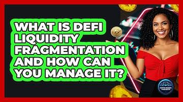 What Is DeFi Liquidity Fragmentation And How Can You Manage It? - Crypto Trading Strategists