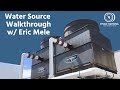 Water Source Walkthrough w/ Eric Mele